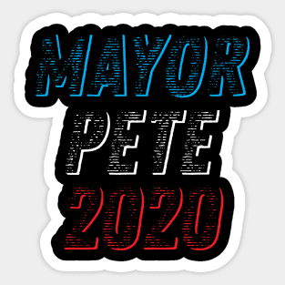 Mayor Pete 2020 Buttigieg for President, Pete for America in this presidential race Sticker